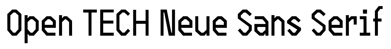 Open TECH Neue Sans Serif